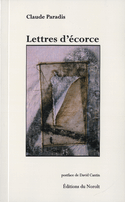 Lettres d'écorce [nouvelle édition]